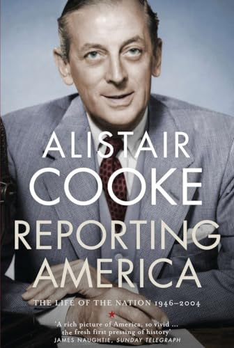 Reporting America (9781590208526) by Cooke, Alistair