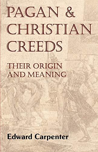 Stock image for Pagan and Christian Creeds: Their Origin and Meaning for sale by Ergodebooks