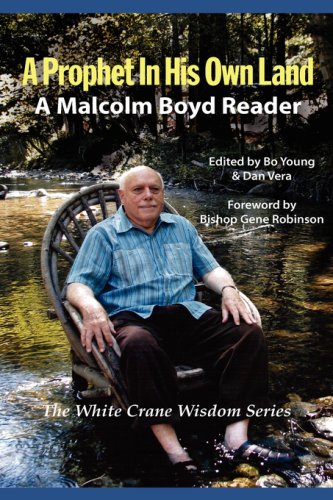 Stock image for A Prophet in His Own Land: A Malcolm Boyd Reader (White Crane Wisdom) for sale by GridFreed