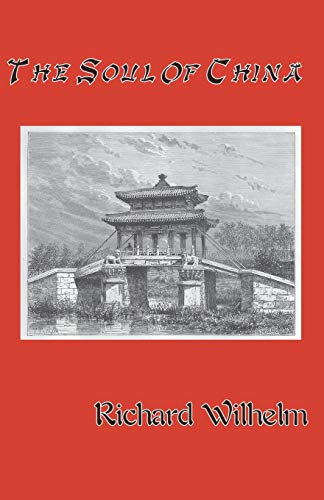 The Soul of China (9781590210567) by Wilhelm, Richard