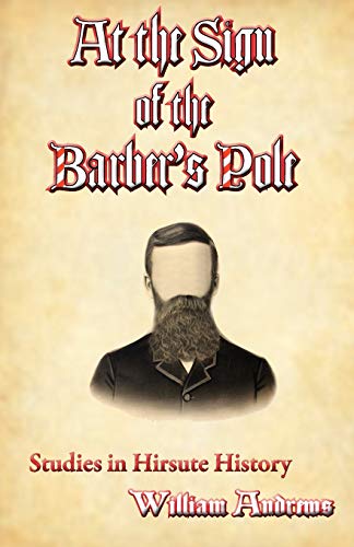 9781590210819: At the Sign of the Barber's Pole: A Study in Hirsute History