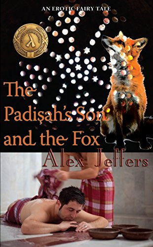The Padishah's Son and the Fox: An Erotic Fairy Tale (9781590211168) by Jeffers, Alex