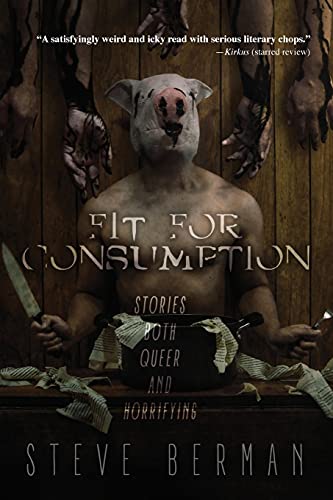 Beispielbild fr Fit for Consumption: Stories Both Queer and Horrifying zum Verkauf von Goodwill Southern California