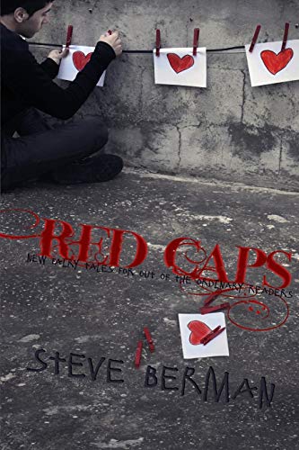 Red Caps: New Fairy Tales for Out of the Ordinary Readers (9781590212820) by Berman, Steve