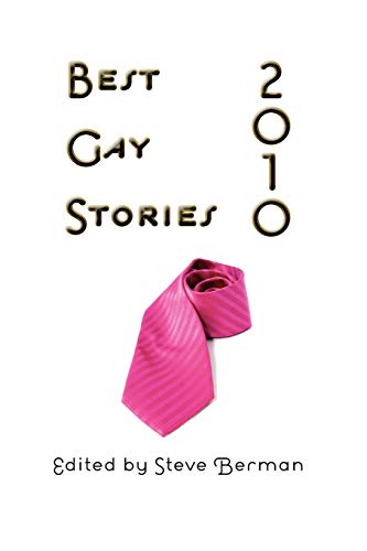 Beispielbild fr Best Gay Stories 2010 zum Verkauf von ThriftBooks-Dallas