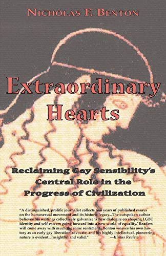 Beispielbild fr Extraordinary Hearts: Reclaiming Gay Sensibility's Central Role in the Progress of Civilization zum Verkauf von ThriftBooks-Atlanta