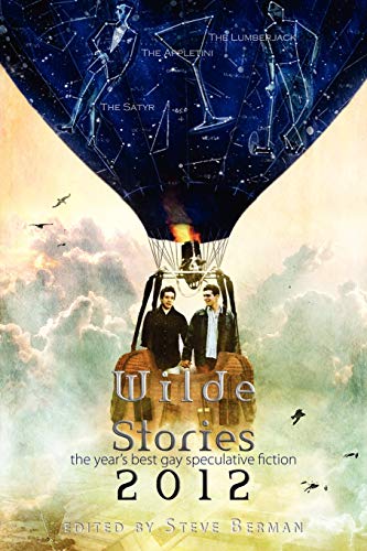 9781590213988: Wilde Stories 2012: The Year's Best Gay Speculative Fiction (Wilde Stories: Year's Best Gay Speculative Fiction)