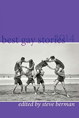 Best Gay Stories 2014 (9781590215050) by Berman, Steve