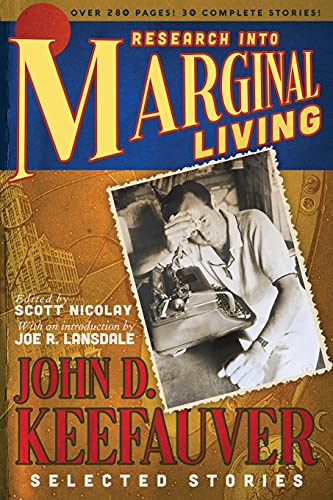 Stock image for Research Into Marginal Living: The Selected Stories of John D. Keefauver for sale by Big River Books