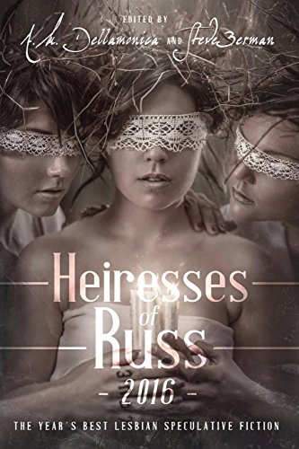 9781590216583: Heiresses of Russ 2016: The Year's Best Lesbian Speculative Fiction