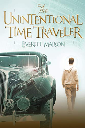 Stock image for The Unintentional Time Traveler for sale by BooksRun