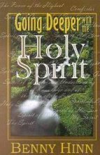 Beispielbild fr Going Deeper with the Holy Spirit zum Verkauf von Better World Books