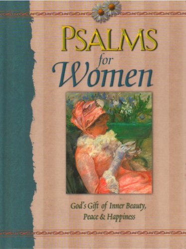 Stock image for Psalms For Women: God's Gift of Inner Beauty, Peace & Happiness) for sale by Once Upon A Time Books