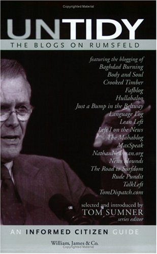 Beispielbild fr Untidy: The Blogs on Rumsfeld (Informed Citizen) zum Verkauf von Bookmans