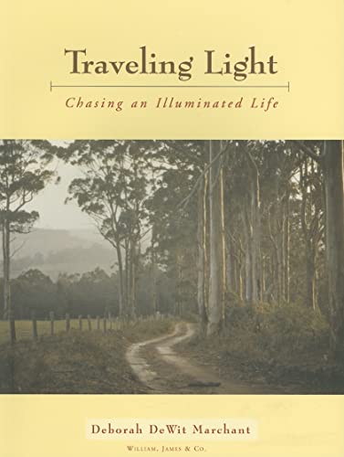 Beispielbild fr Traveling Light: Chasing an Illuminated Life zum Verkauf von medimops