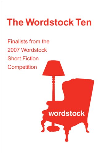 The Wordstock Ten: Finalists from the 2007 Wordstock Short Fiction Competition (9781590282045) by Anthology