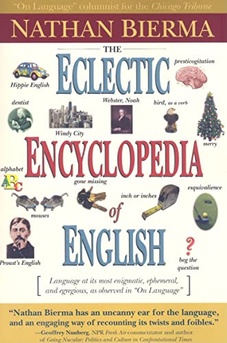 Beispielbild fr The Eclectic Encyclopedia of English: Language at its most enigmatic, ephemeral, and egregious, as observed in "On Language" zum Verkauf von SecondSale