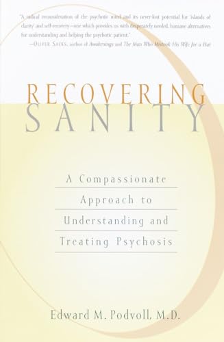 Imagen de archivo de Recovering Sanity: A Compassionate Approach to Understanding and Treating Pyschosis a la venta por Brit Books