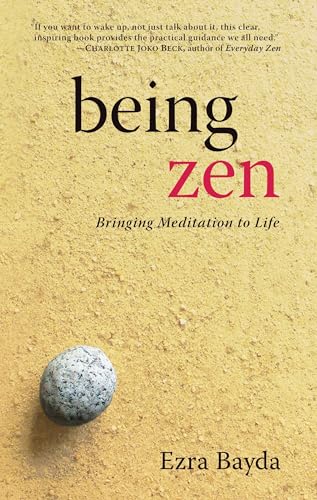 Stock image for Being Zen: Bringing Meditation to Life for sale by Cronus Books