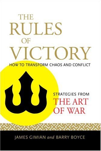 9781590300855: The Rules of Victory: How to Transform Chaos and Conflict--Strategies from "The Art of War"