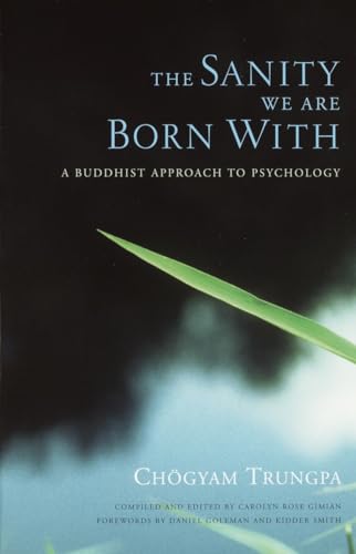 Beispielbild fr The Sanity We Are Born With: A Buddhist Approach to Psychology zum Verkauf von New Legacy Books