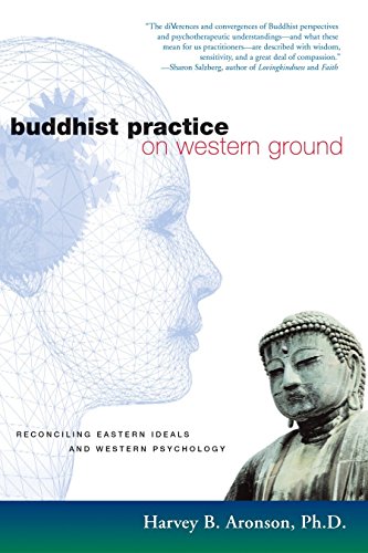Beispielbild fr Buddhist Practice on Western Ground : Reconciling Eastern Ideals and Western Psychology zum Verkauf von Better World Books