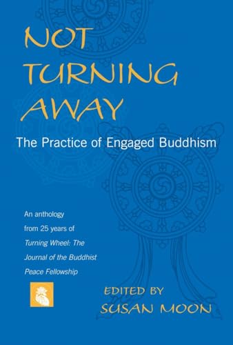 Beispielbild fr Not Turning Away: The Practice of Engaged Buddhism zum Verkauf von Wonder Book