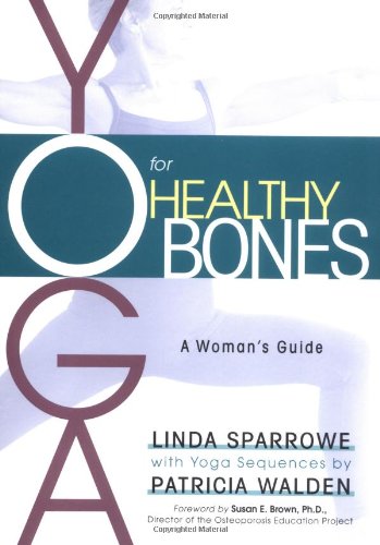 Imagen de archivo de Yoga for Healthy Bones: A Woman's Guide a la venta por New Legacy Books
