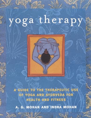 Stock image for Yoga Therapy: A Guide to the Therapeutic Use of Yoga and Ayurveda for Health and Fitness for sale by ZBK Books