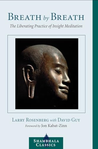 Breath by Breath: The Liberating Practice of Insight Meditation (Shambhala Classics) (9781590301364) by Rosenberg, Larry