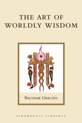 Beispielbild fr The Art of Worldly Wisdom (Shambhala Library) zum Verkauf von HPB-Emerald