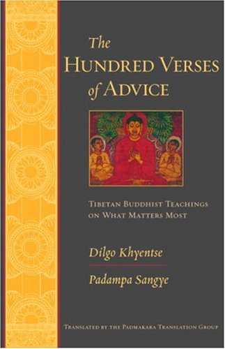 9781590301548: The 100 Verses Of Advice: Tibetan Buddhist Teachings On What Matters Most