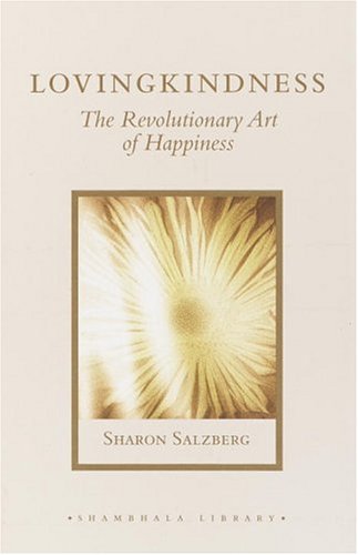 Beispielbild fr Lovingkindness: The Revolutionary Art of Happiness (Shambhala Library) zum Verkauf von ZBK Books
