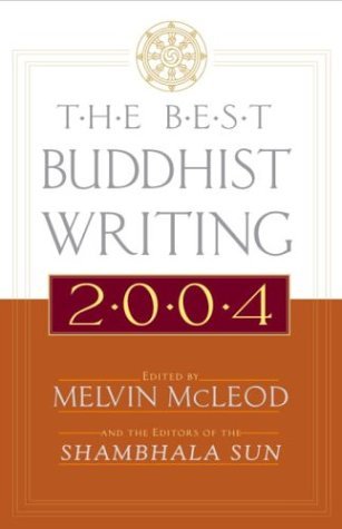 Beispielbild fr The Best Buddhist Writing 2004 zum Verkauf von Robinson Street Books, IOBA