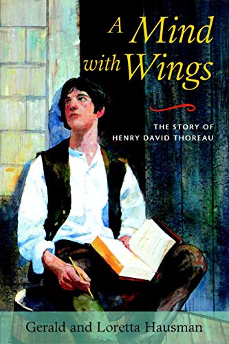 Beispielbild fr A Mind With Wings: The Story of Henry David Thoreau zum Verkauf von WorldofBooks