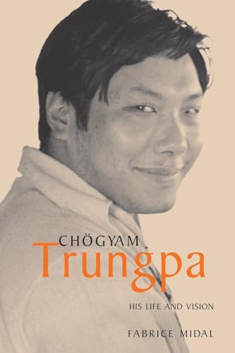 Stock image for Chogyam Trungpa: His Life and Vision for sale by SecondSale