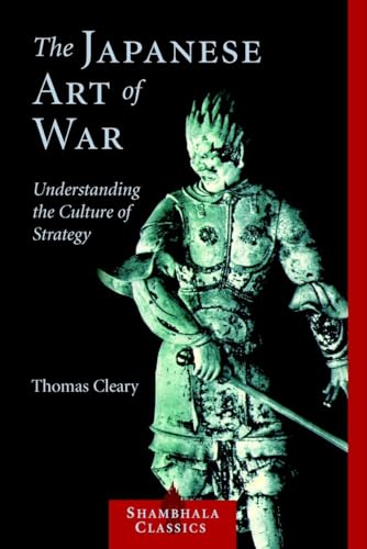 Stock image for The Japanese Art of War: Understanding the Culture of Strategy (Shambhala Classics) for sale by SecondSale