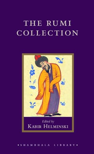 Beispielbild fr The Rumi Collection: An Anthology of Translations of Mevlana Jalaluddin Rumi (Shambhala Library) zum Verkauf von WorldofBooks