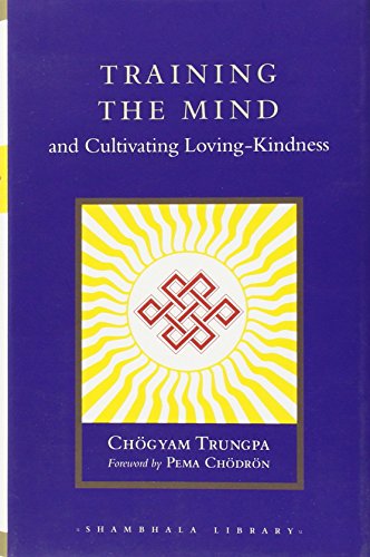 Beispielbild fr Training the Mind and Cultivating Loving-Kindness (Shambhala Library) zum Verkauf von WorldofBooks