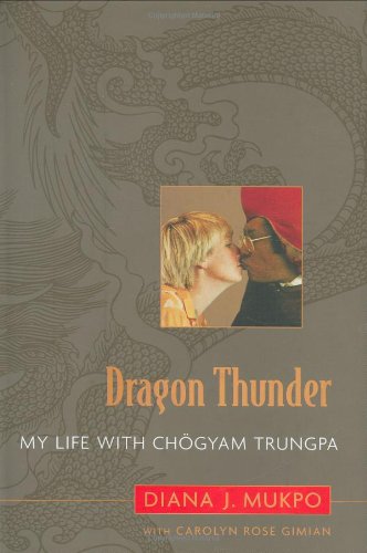 Stock image for Dragon Thunder : My Life with Ch gyam Trungpa for sale by Better World Books: West