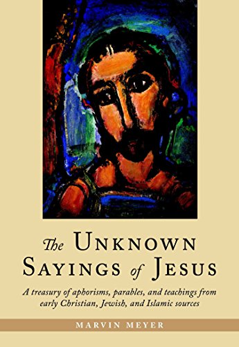 The Unknown Sayings of Jesus (9781590302743) by Meyer, Marvin