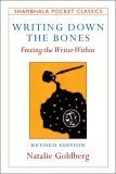 9781590303160: Writing Down the Bones: Freeing the Writer Within (Shambhala Pocket Classics)