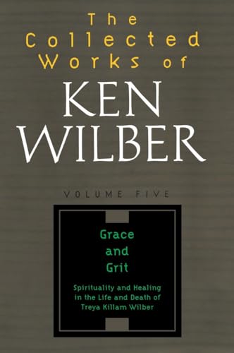 9781590303238: The Collected Works of Ken Wilber, Volume 5: Grace and Grit