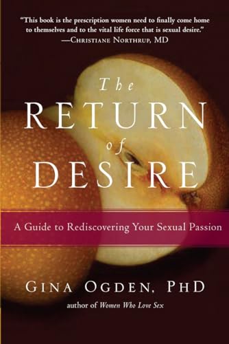 Imagen de archivo de The Return of Desire: A Guide to Rediscovering Your Sexual Passion a la venta por SecondSale