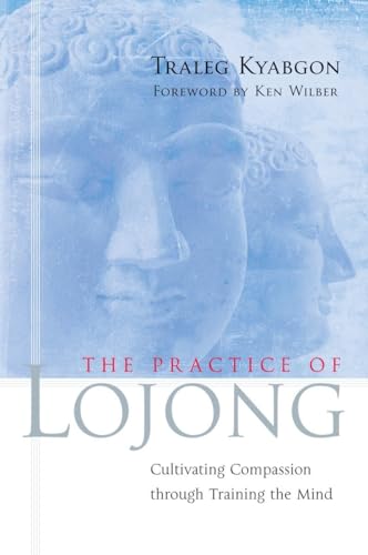 Stock image for The Practice of Lojong: Cultivating Compassion through Training the Mind for sale by HPB-Ruby