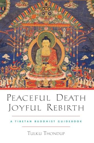 Stock image for Peaceful Death, Joyful Rebirth: A Tibetan Buddhist Guidebook for sale by HPB-Diamond