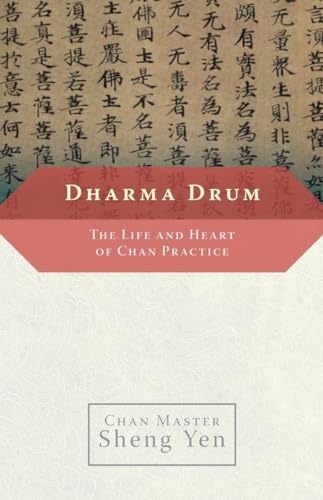 Beispielbild fr Dharma Drum: The Life and Heart of Chan Practice zum Verkauf von Heisenbooks