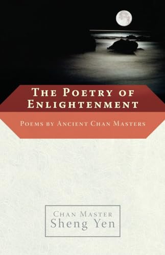 Stock image for The Poetry of Enlightenment: Poems by Ancient Chan Masters for sale by Half Price Books Inc.