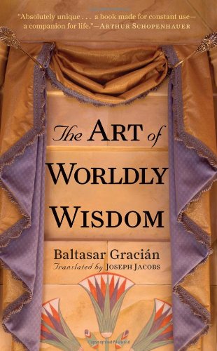 Beispielbild fr The Art of Worldly Wisdom zum Verkauf von WorldofBooks