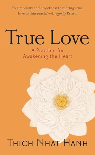 Beispielbild fr True Love: A Practice for Awakening the Heart zum Verkauf von SecondSale